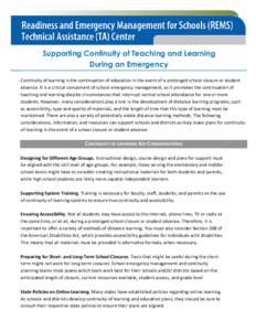 Supporting Continuity of Teaching and Learning During an Emergency Continuity of learning is the continuation of education in the event of a prolonged school closure or student absence. It is a critical component of scho