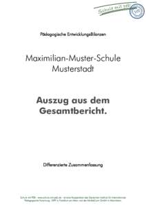 Pädagogische EntwicklungsBilanzen  Maximilian-Muster-Schule Musterstadt Auszug aus dem Gesamtbericht.