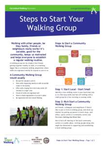 Walking with other people, be they family, friends or Step 1: Star neighbours really works! It’s sociable, good for the community, keeps us motivated and helps everyone to establish a regular Identify a nic walking rou