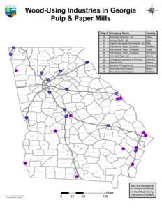 ®  Wood-Using Industries in Georgia Pulp & Paper Mills Map # Company Name
