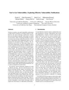 You’ve Got Vulnerability: Exploring Effective Vulnerability Notifications Frank Li† Zakir Durumeric∗‡? Jakub Czyz∗ Mohammad Karami Michael Bailey‡ Damon McCoy. Stefan Savage◦ Vern Paxson†? of California 