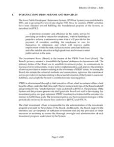 Effective October 1, 2014 I. INTRODUCTION: IPERS’ PURPOSE AND PRINCIPLES The Iowa Public Employees’ Retirement System (IPERS or System) was established in 1953, and is governed by Iowa Code chapter 97B. Since its cre