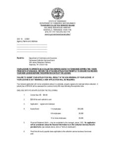 STATE OF TENNESSEE  DEPARTMENT OF COMMERCE AND INSURANCE TENNESSEE COLLECTION SERVICES BOARD  500 JAMES ROBERTSON PARKWAY  NASHVILLE, TENNESSEE  37243­1155  (615) 741­1741 FAX (615) 253­1179 