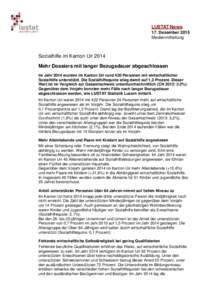 LUSTAT News 17. Dezember 2015 Medienmitteilung Sozialhilfe im Kanton Uri 2014 Mehr Dossiers mit langer Bezugsdauer abgeschlossen