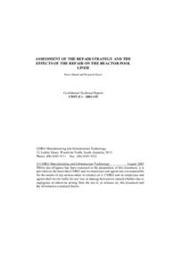 ASSESSMENT OF THE REPAIR STRATEGY AND THE EFFECTS OF THE REPAIR ON THE REACTOR POOL LINER Nasir Ahmed and Wojciech Mazur  Confidential Technical Report