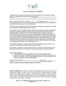 WIT-NC SPONSORSHIP AGREEMENT This Agreement for sponsorship is between Women in International Trade- Northern California (WIT-NC), a California 501 (C)(3) non-profit corporation and _____________________________ (Sponsor