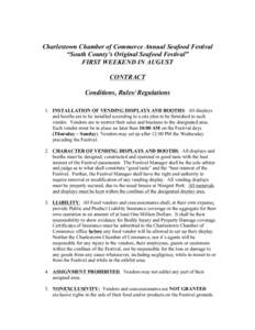 Charlestown Chamber of Commerce Annual Seafood Festival “South County’s Original Seafood Festival” FIRST WEEKEND IN AUGUST CONTRACT Conditions, Rules/ Regulations 1. INSTALLATION OF VENDING DISPLAYS AND BOOTHS: All