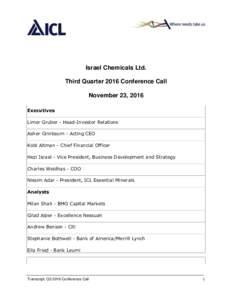 Israel Chemicals Ltd. Third Quarter 2016 Conference Call November 23, 2016 Executives Limor Gruber - Head-Investor Relations Asher Grinbaum - Acting CEO