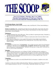 Next CLAS Meeting—Thursday, July 17 at 7:30PM Plainville Police Department, 19 Neal Court, Plainville Across from the Plainville Municipal Building on Rt. 372 CLAS Meeting Minutes – June 19, 2008 CLAS President Charl