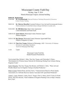 Mississippi County Field Day Tuesday, Sept. 9, 2014 Manila Municipal Airport, terminal building 8:00-8:30 Registrations 8:30-9:00 Dr. Fred Bourland, Director/Professor Northeast Research & Extension