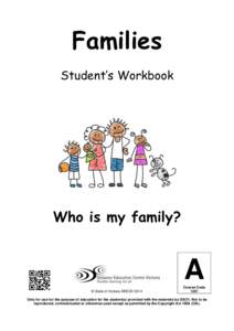 Families Student’s Workbook Who is my family?  A