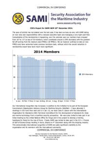 COMMERCIAL IN CONFIDENCE  ! CEO’s Report for SAMI AGM 16th DecemberThe pace of activity has not abated over the last year, it has been as busy as ever, with SAMI taking on new roles and responsibilities with a r