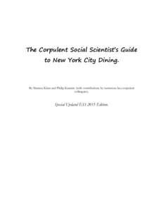 The Corpulent Social Scientist’s Guide to New York City Dining. By Shamus Khan and Philip Kasinitz (with contributions by numerous less corpulent colleagues).