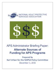 $$$ $ APS Administrator Briefing Paper: Alternate Sources of Funding for APS Programs