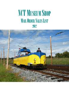 NCT MUSEUM SHOP MAIL ORDER SALES LIST 2012 NATIONAL CAPITAL TROLLEY MUSEUM PUBLISHING[removed]CAPITAL TRANSIT: