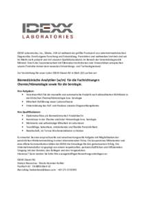 IDEXX Laboratories, Inc., Maine, USA ist weltweit der größte Produzent von veterinärmedizinischen Diagnostika. Durch eigene Forschung und Entwicklung, Produktion und weltweiten Vertrieb sind wir im Markt stark präsen