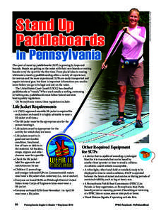 photo-courtesy of American Canoe Association  Stand Up Paddleboards in Pennsylvania The sport of stand up paddleboards (SUP) is growing by leaps and
