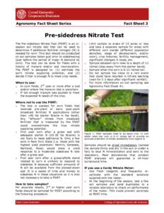 Agronomy Fact Sheet Series  Fact Sheet 3 Pre-sidedress Nitrate Test The Pre-sidedress Nitrate Test (PSNT) is an inseason soil nitrate test that can be used to
