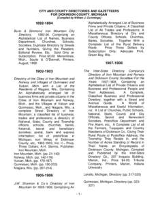 CITY AND COUNTY DIRECTORIES AND GAZETTEERS FOR DICKINSON COUNTY, MICHIGAN [Compiled by William J. Cummings] Alphabetically Arranged List of Business Firms and Private Citizens; A Classified