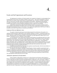 4. Faculty and Staff Appointments and Promotions The appointment or promotion of a faculty member will, in general, be initiated by a recommendation from the appropriate Division Chair to the Institute Academic Council (