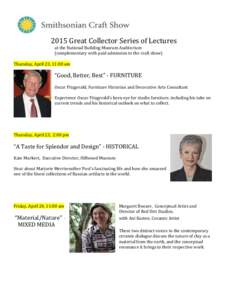 2015 Great Collector Series of Lectures at the National Building Museum Auditorium (complementary with paid admission to the craft show) Thursday, April 23, 11:00 am  “Good, Better, Best” - FURNITURE
