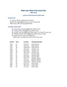   Lecture:	
  M	
  W	
  Period	
  10	
  CAR	
  0100	
   INSTRUCTOR	
     Dr.	
  Andrew	
  Nichols,	
  Department	
  of	
  Classics	
   	
   Contact	
  Info:	
  ;	
  392-­‐2075;	
  125