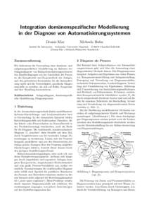 Integration domänenspezifischer Modellierung in der Diagnose von Automatisierungssystemen Dennis Klar Michaela Huhn