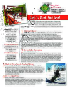 Let’s Get Active! Too much to crowd into just one day? Check out our accommodations and dining options