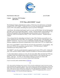 FOR IMMEDIATE RELEASE Contact: JUNE 17, 2013  Greg Lane, TVW President