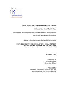 Public Works and Government Services Canada Office of the Chief Risk Officer Procurement of Canadian Coast Guard Mid-Shore Patrol Vessels Re-issued Revised Bid Solicitation Report # 3 on Re-issued Revised Bid Solicitatio