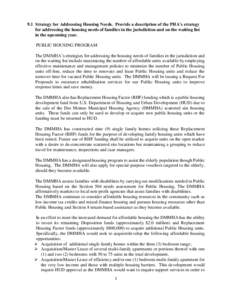 9.1 Strategy for Addressing Housing Needs. Provide a description of the PHA’s strategy for addressing the housing needs of families in the jurisdiction and on the waiting list in the upcoming year. PUBLIC HOUSING PROGR