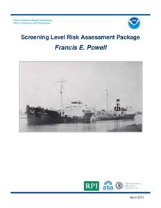 Office of National Marine Sanctuaries Office of Response and Restoration Screening Level Risk Assessment Package  Francis E. Powell