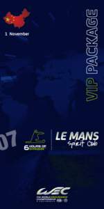 1 November  Prime position: From Le Mans Spirit Club, ideally located right in the middle of the paddock and just above the pits, you get an amazing view on the start/finish line and also on the pit lane where the team 