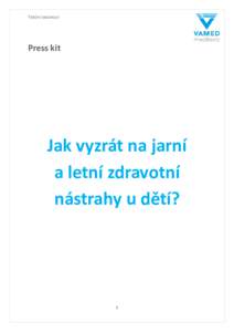 TISKOVÉ MATERIÁLY  Press kit Jak vyzrát na jarní a letní zdravotní