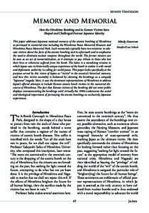 Mindy Haverson  Memory and Memorial How the Hiroshima Bombing and its Korean Victims have Shaped and Challenged Postwar Japanese Identity This paper addresses Japanese national memory of the atomic bombing of Hiroshima