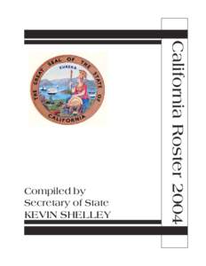 KEVIN SHELLEY  California Roster 2004 Compiled by Secretary of State