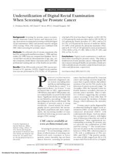 ORIGINAL INVESTIGATION  Underutilization of Digital Rectal Examination When Screening for Prostate Cancer G. Divakara Murthy, MD; Daniel P. Byron, RPA-C; Donald Pasquale, MD