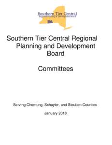 Southern Tier Central Regional Planning and Development Board Committees  Serving Chemung, Schuyler, and Steuben Counties