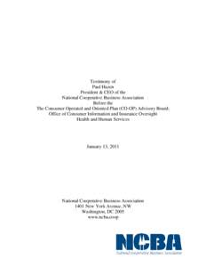 Testimony of Paul Hazen President & CEO of the National Cooperative Business Association Before the The Consumer Operated and Oriented Plan (CO-OP) Advisory Board;