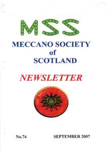 MECCANO SOCIETY OF SCOTLAND ANNUAL EXHIBITION – SCONE PALACE, PERTH 8 and 9 September 2007 By Alan Blair Arrangements are now well advanced for our Annual Exhibition which will be held in