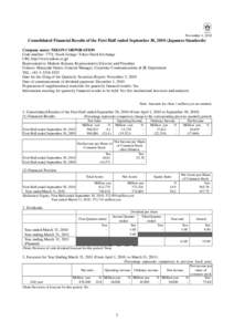 November 4, 2010  Consolidated Financial Results of the First Half ended September 30, 2010 (Japanese Standards) Company name: NIKON CORPORATION Code number: 7731; Stock listings: Tokyo Stock Exchange URL http://www.niko