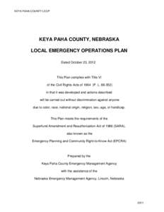 KEYA PAHA COUNTY LEOP  KEYA PAHA COUNTY, NEBRASKA LOCAL EMERGENCY OPERATIONS PLAN Dated October 23, 2012