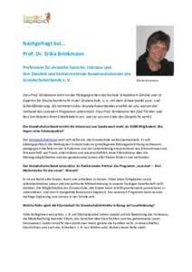 Nachgefragt bei... Prof. Dr. Erika Brinkmann Professorin für deutsche Sprache, Literatur und ihre Didaktik und Stellvertretende Bundesvorsitzende des Grundschulverbands e. V.