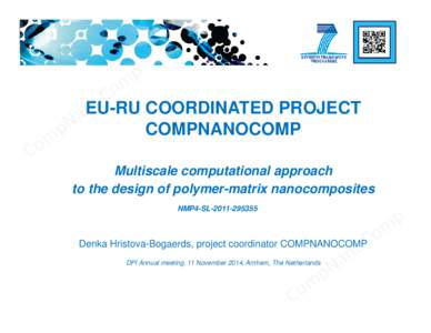 EU-RU COORDINATED PROJECT COMPNANOCOMP Multiscale computational approach to the design of polymer-matrix nanocomposites NMP4-SL