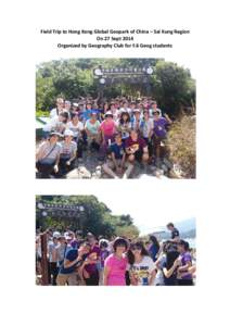 Field Trip to Hong Kong Global Geopark of China – Sai Kung Region On 27 Sept 2014 Organized by Geography Club for F.6 Geog students Background is Po Pin Chau – a stack with steep vertical cliff