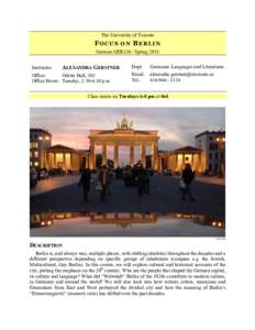 The University of Toronto  FOCUS ON BERLIN German GER336 / Spring 2018 Instructor: