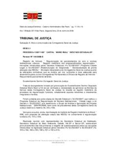 Diário da Justiça Eletrônico - Caderno Administrativo São Paulo – pg. 17,18 e 19. Ano I • Edição 257 • São Paulo, Segunda-feira, 23 de Junho de[removed]TRIBUNAL DE JUSTIÇA Subseção II: Atos e comunicados da