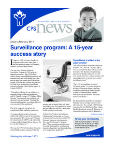 C A N A D I A N PA E D I AT R I C S O C I E T Y  January/February 2011 Surveillance program: A 15-year success story