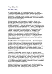 Friday 23 MayHalf Way There On Friday, 23 May 2008, the final day of week one of the Dublin Conference, participants regrouped in the Committee of the Whole to take stock of work accomplished thus far in the week.