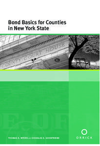 Bond Basics for Counties in New York State thomas e. myers and douglas e. goodfriend  Bond Basics for Counties